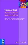 Produkt-Bild: Vater-T&ouml;chter Mutter-S&ouml;hne: Wege zur eigenen Identit&auml;t aus Vater- und Mutterkomplexen