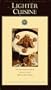 Cooking at the Academy: Lighter Cuisine - Professional techniques taught by chef instructors of the California Culinary Academy [VHS]