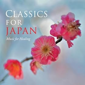 Classics For Japan - Music for Healing