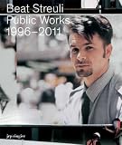 Beat Streuli: Public Work 1996-2011