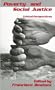 Poverty and Social Justice: Critical Perspectives : A Pilgrimage Toward Our Own Humanity