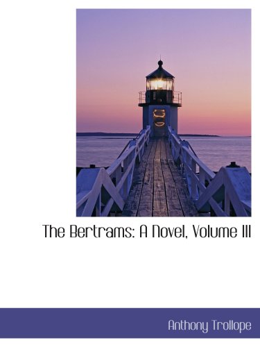 the bertrams a novel volume iii