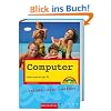 Computer easy: Alles rund um den PC. Leicht, klar, sofort