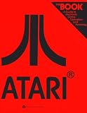 Atari The Book A Guide to Electronic Arcade Game & Pinball Game Operation and Servicing