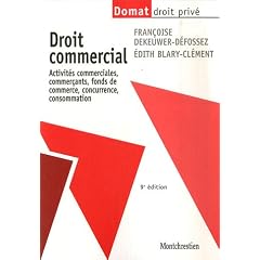 Droit commercial : Activit�s commerciales, commer�ants, fonds de commerce, concurrence, consommation