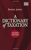 A dictionary of taxation