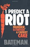 I Predict a Riot