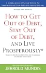 How to Get Out of Debt, Stay Out of D...