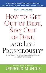 How to Get Out of Debt, Stay Out of Debt, and Live Prosperously*: *Based on the Proven Principles and Techniques of Debtors Anonymous