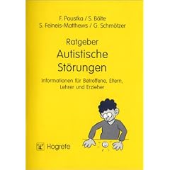 Ratgeber Autistische Störungen. (Bd. 5). Informationen für Betroffene, Eltern, Lehrer und Erzieher (Taschenbuch)