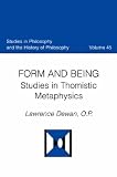Form And Being: Studies in Thomistic Metaphysics
