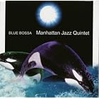 Click here to buy Blue Bossa by  Manhattan Jazz Quintet .