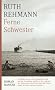 Ferne Schwester: Roman