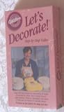 Let's Decorate! Step-by-Step Video