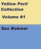 Sax Rohmer Collection Volume 1