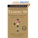 Trading Up: Why Consumers Want New Luxury Goods--and How Companies Create Them