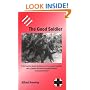 The Good Soldier: From Austrian Social Democracy to Communist Captivity with a Soldier of Panzer-Grenadier Division "Grossdeutschland"