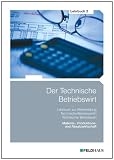Produkt-Bild: Der Technische Betriebswirt - Lehrbuch 2: Material-, Produktions- und Absatzwirtschaft