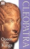 Cleopatra: The Queen of Kings (Discoveries)