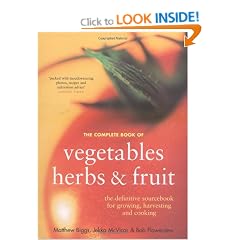 Complete Book of Vegetables, Herbs and Fruit