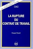 Revue Edition, Formation, Entreprise - EFE  / La rupture du contrat de travail