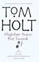 Mightier Than the Sword: Contains Who's Afraid of Beowulf? and My Hero (The Second Tom Holt, Omnibus)