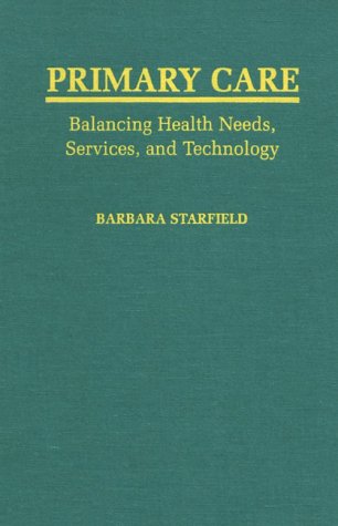 Primary Care: Balancing Health Needs, Services, and Technology
