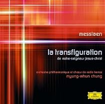 Messiaen: La transfiguration de Notre-Seigneur Jésus-Christ