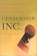 Censorship, Inc.: The Corporate Threat to Free Speech in the United States
