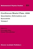Conférence Moshé Flato 1999: Quantization, Deformations, and Symmetries Volume I (Mathematical Physics Studies)