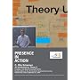 Presence in Action: An Introduction to Theory U