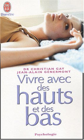 Vivre avec des hauts et des bas : Un psy et un patient racontent