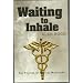 Waiting to Inhale - The Politics of Medical Marijuana