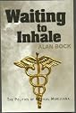 Waiting to Inhale - The Politics of Medical Marijuana