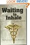 Waiting to Inhale - The Politics of Medical Marijuana