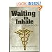 Waiting to Inhale - The Politics of Medical Marijuana