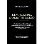 Deng Xiaoping Shakes the World: An Eyewitness Account of China's Party Work Conference and the Third Plenum (November-December 1978 (Voices of Asia) book cover