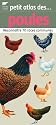 Petit atlas des poules : Reconnaître 70 races communes
