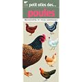 Petit atlas des poules : Reconna�tre 70 races communes