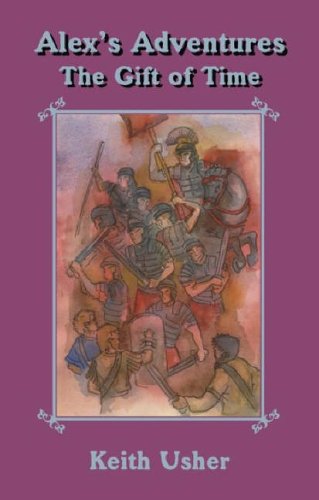 Alex's Adventures: The Gift of Time (Stamford House Publishers)