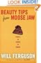 Beauty Tips from Moose Jaw: Travels in Search of Canada