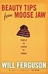 Beauty Tips from Moose Jaw: Travels in Search of Canada