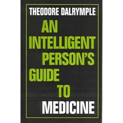An Intelligent Person's Guide to Medicine