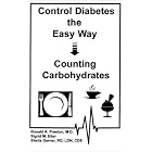 Control Diabetes the Easy Way : Counting Carbohydrates by Ronald A. Preston, Shelia Garner, and Sigrid M. Etter