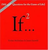 If..., Volume 2: (500 New Questions for the Game of Life)
