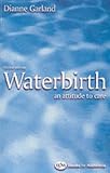 Waterbirth: An Attitude to Care