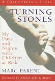 Turning Stones: My Days and Nights with Children at Risk: A Caseworker's Story