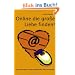 Online die gro�e Liebe finden: Die besten Tipps f�r den erfolgreichen Flirt im Internet!