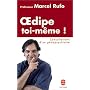 Oedipe toi-m�me ! : Consultations d'un p�dopsychia&hellip de Marcel Rufo