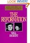 The Story of Civilization: The Reformation : A History of European Civilization from Wyclif to Calvin : 1300-1564